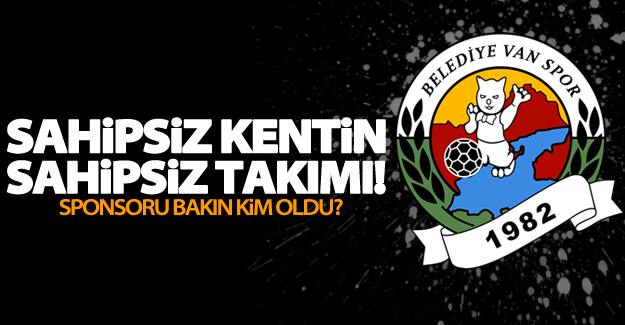 Van Büyükşehir Belediyesporun sponsoru belli oldu
