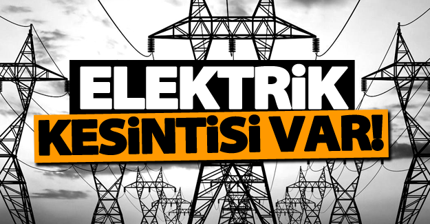 Dikkat! Van'da hafta sonu elektriksiz kalabilirsiniz!