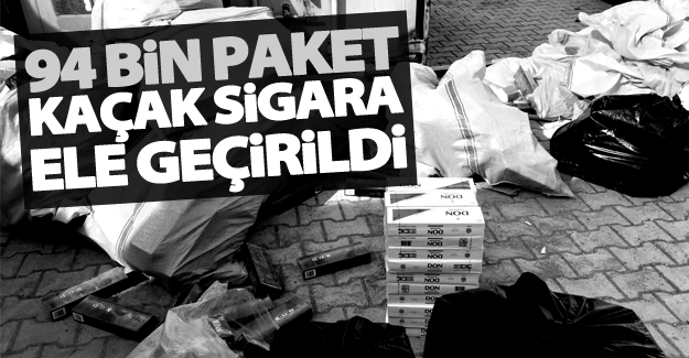 Van’da 94 bin paket kaçak sigara ele geçirildi