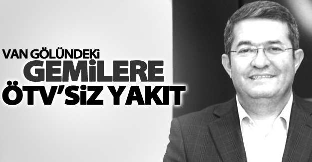 Van Gölündeki gemilere ÖTV’siz yakıt