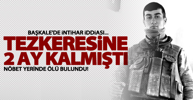 Gümüşhaneli asker Van'da nöbet yerinde ölü bulundu