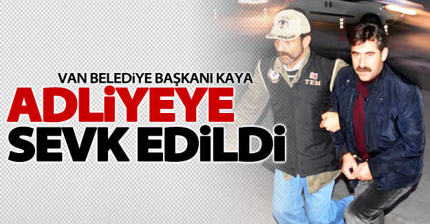 Bekir Kaya adliyeye sevk edildi
