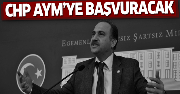 CHP AYM'ye gidiyor!