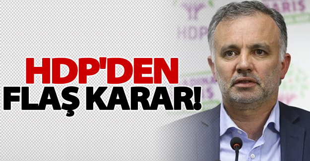 HDP'den flaş karar