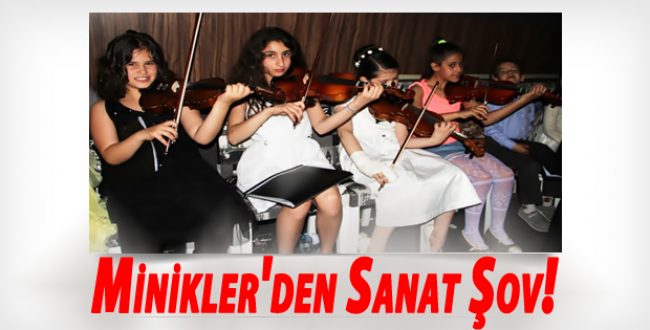 Minikler'den Sanat Şov!