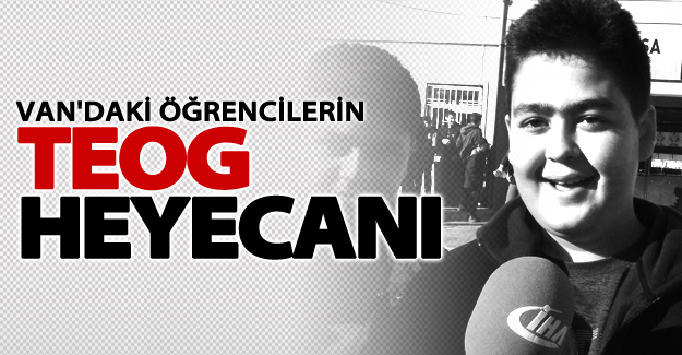 Van’daki öğrencilerin TEOG heyecanı