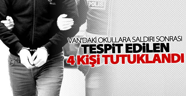 Van'daki okul saldırlarıyla ilgili 4 kişi tutuklandı
