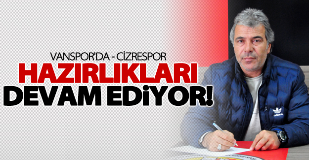 Van Büyükşehir Belediyespor'da Cizrespor hazırlıkları başladı