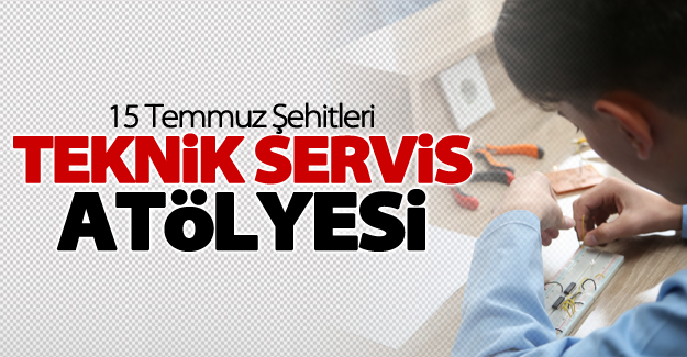 Van'da "15 Temmuz Şehitleri Teknik Servis Atölyesi" açıldı