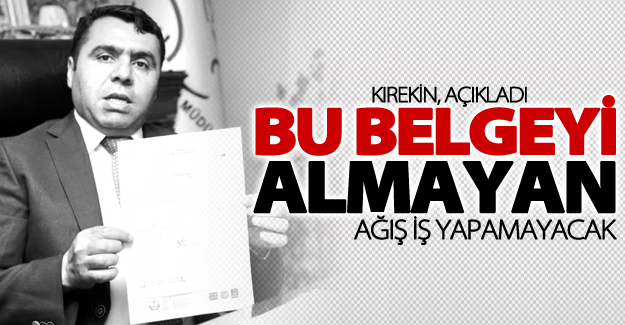 Bu belgeyi almayan ağır iş yapamayacak