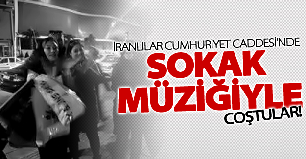 İranlılar Van'da sokak müziğiyle coştular