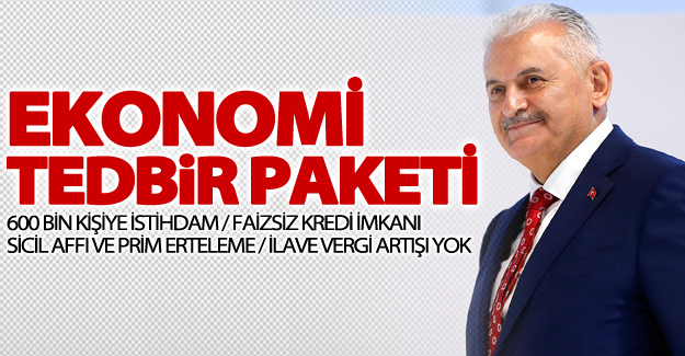 Başbakan Yıldırım EKK kararlarını açıkladı (Ekonomide yeni tedbirler)