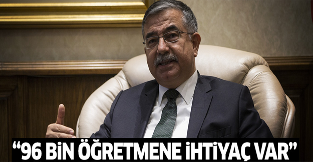 Milli Eğitim Bakanı: Net öğretmen ihtiyacı 96 bin