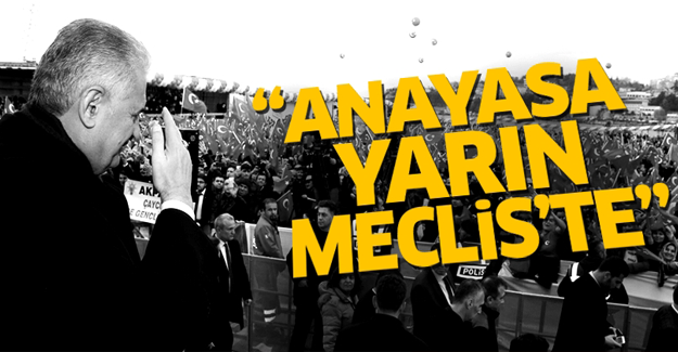 'Anayasa metni yarın Meclis'te'