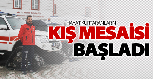 Hayat kurtaranların kış mesaisi başladı