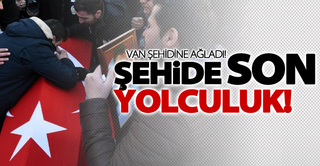 Van şehidine ağladı