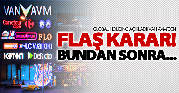 Van AVM'den flaş karar! Bundan sonra...