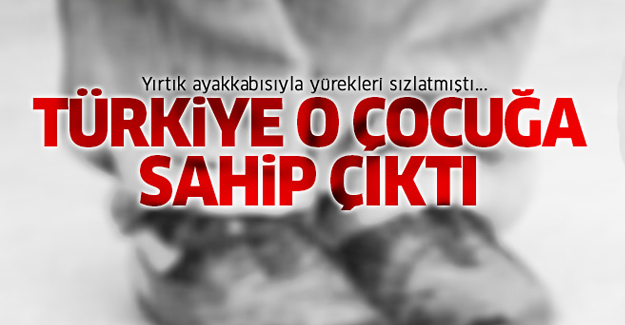 Türkiye o çocuğa sahip çıktı!