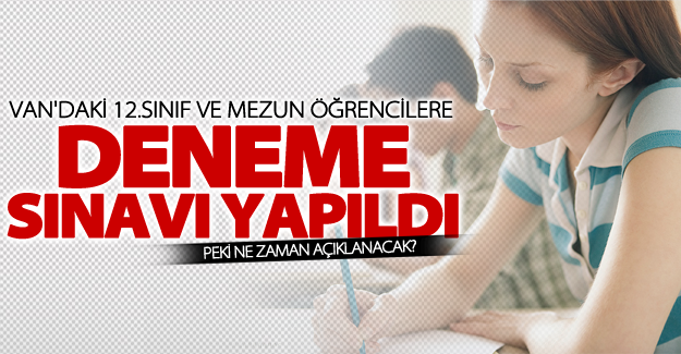 Vanlı öğrencilere deneme sınavı yapıldı!