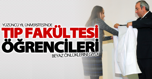 YYÜ'de Tıp Fakültesi öğrencileri beyaz önlüklerini giydi