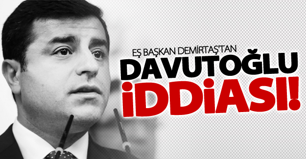 Demirtaş: O polis Davutoğlu döneminde işe alındı