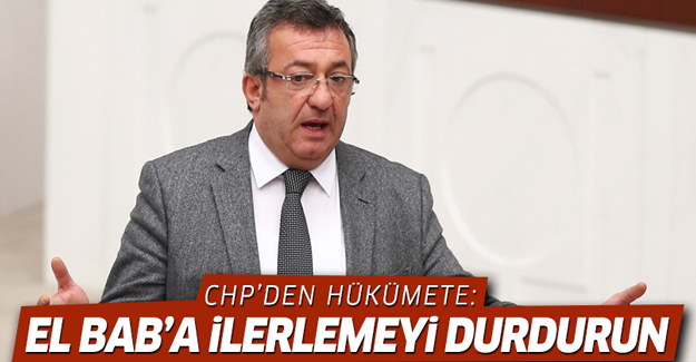 CHP'den hükümete El Bab uyarısı: Durun!