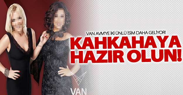 Van AVM'ye iki ünlü isim daha geliyor!