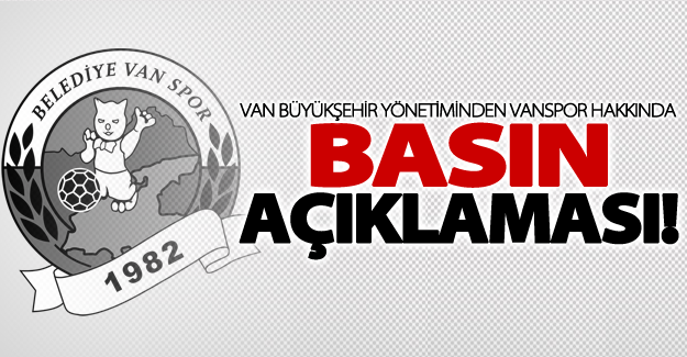 Van Büyükşehir Belediyesi yönetiminden Vanspor açıklaması!