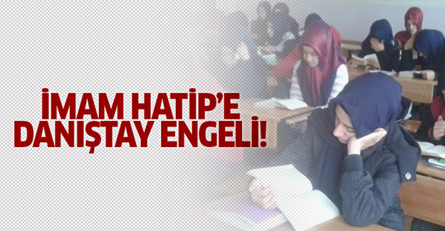 İmam Hatip okullarına Danıştay engeli!