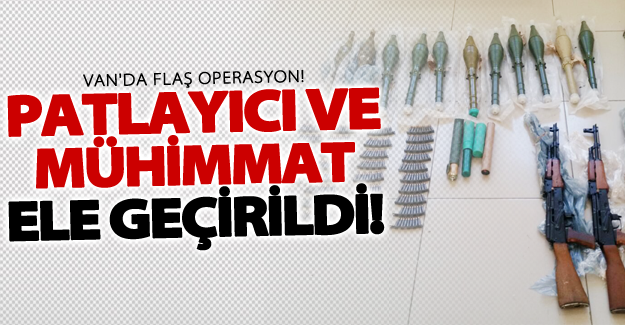 Van'da çok sayıda mühimmat ele geçirildi!