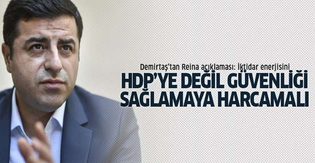 Selahattin Demirtaş’tan Reina mesajı