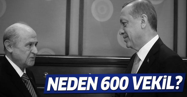 Anayasa değişiklik teklifinde vekil sayısı neden 600?