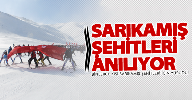 Van ve Hakkari ve Bitlis'te binlerce kişi Sarıkamış şehitleri için yürüyüş