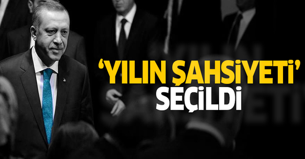 Cumhurbaşkanı Erdoğan 'yılın şahsiyeti' seçildi