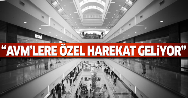 'AVM'lere özel harekat geliyor'