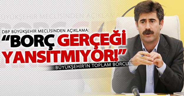 DBP Büyükşehir Meclis Grubu'ndan flaş 'Borç' açıklaması