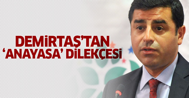 Demirtaş'tan 'anayasa' dilekçesi