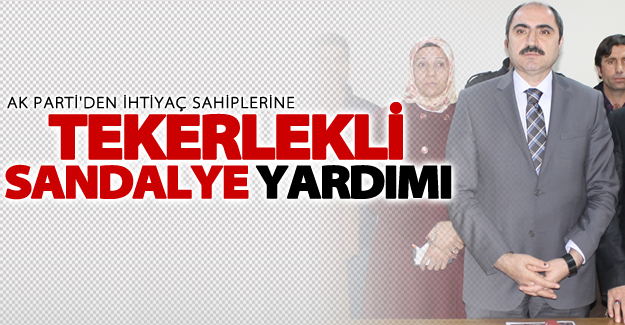 AK Parti'den tekerlekli sandalye yardımı