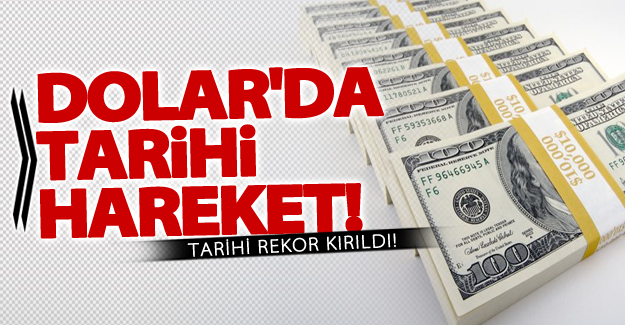 Dolar'da tarihi hareket!