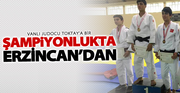 Vanlı Judocu Ejder Toktay’a bir şampiyonlukta Erzincan’dan