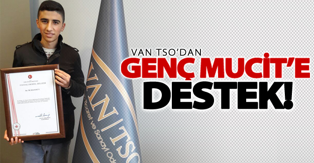 VAN TSO’dan Genç Mucit’e destek