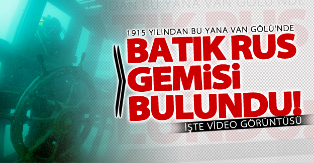 Rus Gemisi Van Gölü'nde battı! İşte video görüntüsü