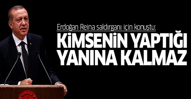 Erdoğan: Kimsenin yaptığı yanına kar kalmayacak