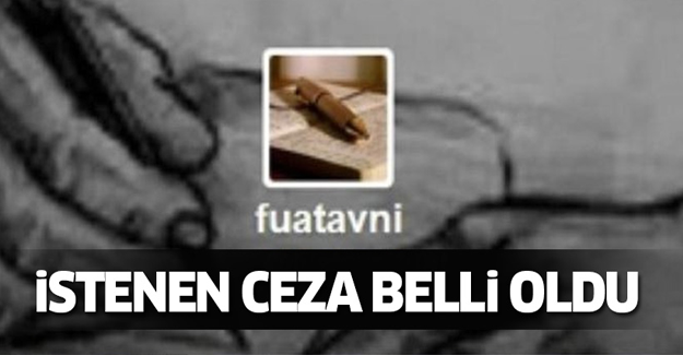 'Fuatavni'ye istenen ceza belli oldu