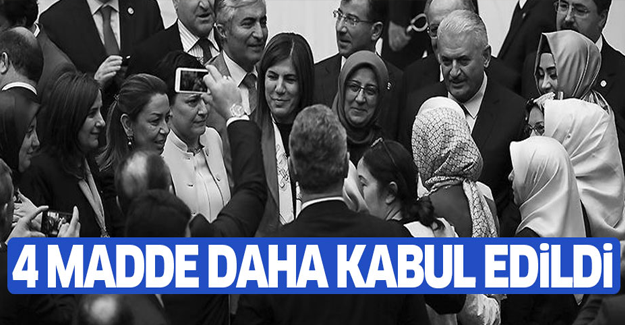 Anayasa değişikliği teklifinde 4 madde daha kabul edildi