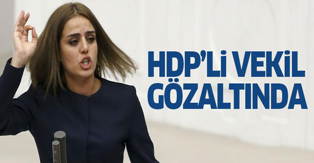 SON DAKİKA! HDP'li vekil gözaltına alındı