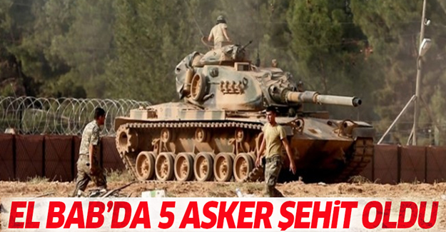 El Bab'da IŞİD saldırısı: 5 asker şehit