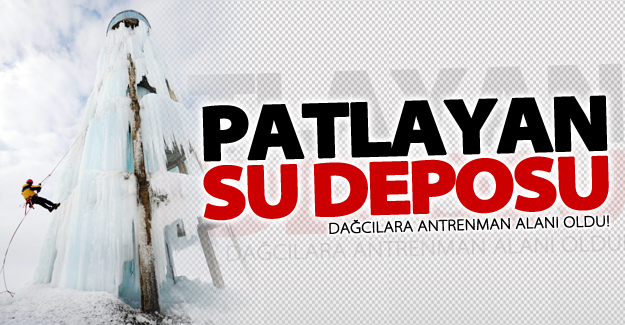 Patlayan su deposu dağcılara antrenman alanı oldu
