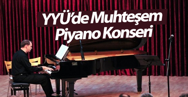 YYÜ’de Muhteşem Piyano Konseri