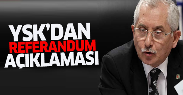 YSK'dan referandum açıklaması